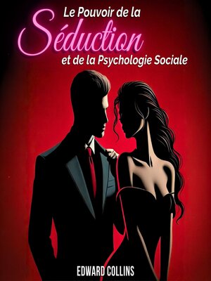 cover image of Le Pouvoir de la Séduction et de la Psychologie Sociale